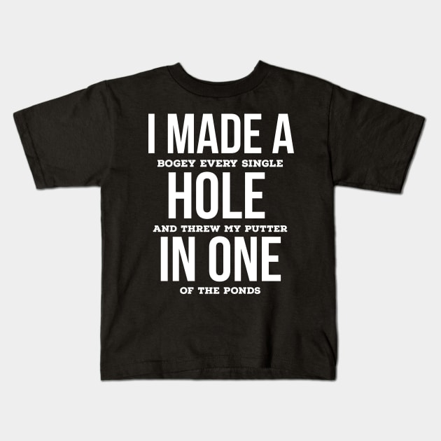 I made a hole in one Kids T-Shirt by evokearo